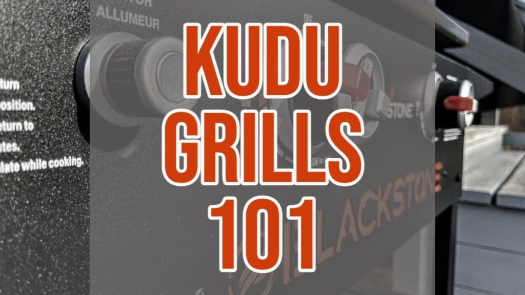 Kudu Grills: Overland Chow Your Family Will Love